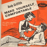 make yourself comfortable - andy griffith