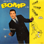 who put the bomp - barry mann