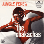 the chakachas - jungle fever