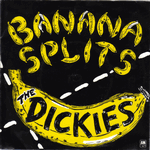 banana slits - the dickies