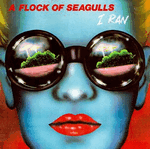 a flock of seagulls - i ran