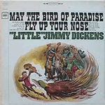 may the bird of paradise fly up your nose - little jimmy dickens