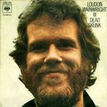 dead skunk - loudon Wainwright