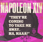theyre coming to take me away ha haaa - napolean xiv