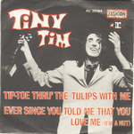 tip-toe throu the tulip with me - tiny tim