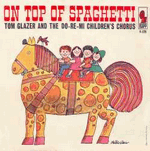 on top of spaghetti - tom glazer