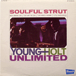 young-holt umlimited - soulful strut